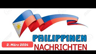 Die Philippinen Nachrichten für den 02 Maerz 2024 [upl. by Ahtnamys]