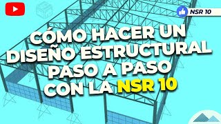 Cómo hacer un DISEÑO ESTRUCTURAL👷 Paso a paso con la NSR 10 [upl. by Inoliel]