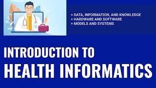 Introduction to Health Informatics Basic concepts Data information Knowledge Models and systems [upl. by Ydnamron]