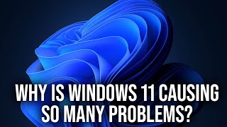 Windows 11 Lets Be Honest There Are Big Issues Right [upl. by Ednarb]