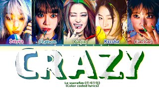 Le sserafim 르세라핌 ’CRAZY’ color coded lyrics [upl. by Schroer]