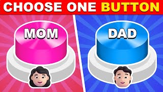 Choose One Button Mom or Dad Edition 🔵🔴 Inside Quiz [upl. by Estrin629]