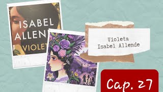 Audiolibro  Violeta  Isabel Allende  Cap 27 [upl. by Ellimaj590]