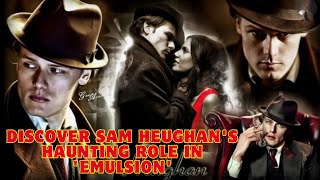 quotDiscover Sam Heughans Haunting Role in Emulsion A Mysterious Journey to Find a Wifequot [upl. by Adlei]