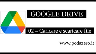 Google Drive  Caricare e scaricare file [upl. by Engvall86]