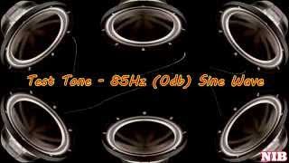 NIB  Test Tone  85Hz 0db Sine Wave [upl. by Isus]