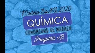 MODELO EvAU 2020 MADRID QUÍMICA PREGUNTA A3 EQUILIBRIO QUÍMICO [upl. by Buna]