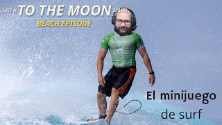 Jota modo surfo  Just a To the Moon Series Beach Episode Mini juego [upl. by Leahsim]