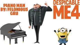 Piano Man  Felonious Gru  Despicable Me 4 READ DESCRIPTION [upl. by Wyndham]