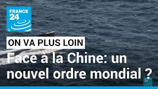 Face à la Chine  un nouvel ordre mondial  • FRANCE 24 [upl. by Carver]