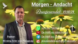 Pastor Wesley Fehr  MorgenAndacht 191024 [upl. by Mcripley310]