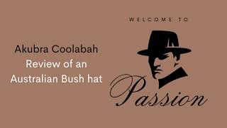 Akubra Coolabah Hat  Review of an Australian Bush Hat [upl. by Anegroeg]