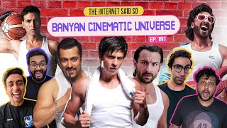 The Internet Said So  EP 191  Banyan Cinematic Universe [upl. by Tiedeman]