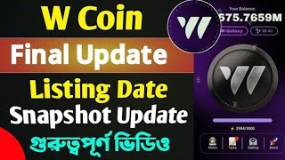 W Coin Final Update amp Listing Date✅ W Coin Airdrop Eligible [upl. by Ayote]