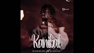 KANIBALBlack Nenel feat Blikenton official audio [upl. by Bac]