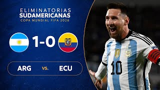 ARGENTINA vs ECUADOR 10  RESUMEN  ELIMINATORIAS SUDAMERICANAS  FECHA 1 [upl. by Sajet938]