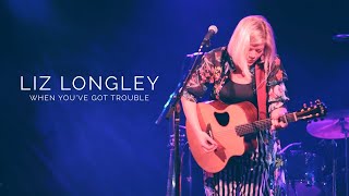 Liz Longley LIVE  When Youve Got Trouble [upl. by Inna]