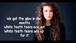 Lorde  White Teeth Teens Lyrics [upl. by Tica655]