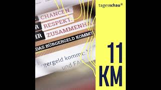 Bürgergeld Gefeiert gestutzt gescheitert  11KM  der tagesschauPodcast [upl. by Gyimah847]