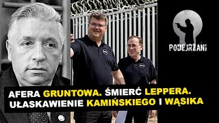 AFERA GRUNTOWA ANDRZEJ LEPPER UŁASKAWIENIE KAMIŃSKIEGO I WĄSIKA [upl. by Leidag272]