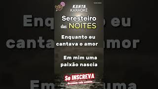 SERESTEIRO das NOITES Karaokê cantar karauke playback sertanejoraiz amadobatista [upl. by Cristian]