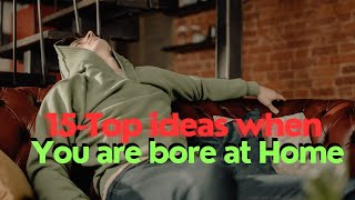 15 Things to do when you are Bored at home [upl. by Faires]