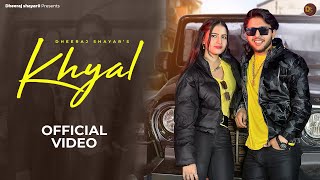 KHYAL OFFICIAL VIDEO DHEERAJ SHAYAR amp PAYAL AHLAWAT  NEW HARYANVI SONG 2024  HARYANVI SONGS [upl. by Nichol508]