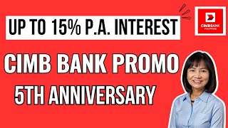 CIMB 5th ANNIVERSARY PROMO EARN Up to 15 PA SAVINGS INTEREST [upl. by Riehl]