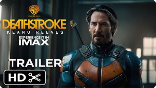 Deathstroke Movie – Teaser Trailer – Keanu Reeves amp Warner Bros [upl. by Tav]