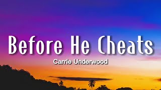 Carrie Underwood  Before He Cheats Lyrics [upl. by Ursuline]