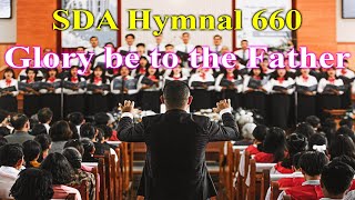 SDA Hymnal 660 Glory be to the Father [upl. by Yreffeg]