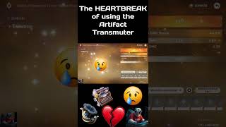 💔The HEARTBREAK of using the Artifact Transmuter💔 genshinimpact twitch genshingenshinimpact [upl. by Maffa260]