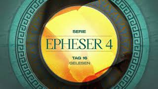 Tag 16 💛 Epheser 45 gelesen [upl. by Arammat]