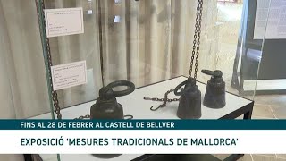 Les mesures tradicionals mallorquines sexposen al Castell de Bellver [upl. by Olimpia430]