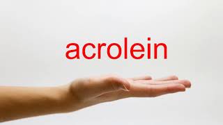 How to Pronounce acrolein  American English [upl. by Niasuh104]