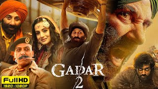 Gadar 2 Full Movie  Sunny Deol Ameesha Patel Utkarsh Sharma  Anil Sharma  1080p Facts amp Review [upl. by Fineman]