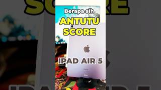 Wah TERNYATA iPad Air 5 Score Antutu THIS HIGH ipadair5 shorts shortvideo [upl. by Bello]