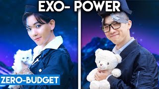 KPOP WITH ZERO BUDGET EXO POWER [upl. by Frantz]