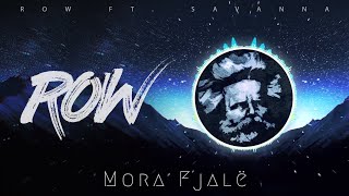 ROW Ft Savanna  Mora Fjalë House Remix [upl. by Jerrie310]