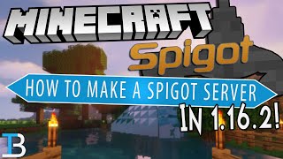 How To Make A Spigot Server in Minecraft 1162 [upl. by Hacim]