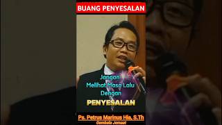 Ps Petrus Marinus Hia STh  BUANG PENYESALAN [upl. by Aehcim911]