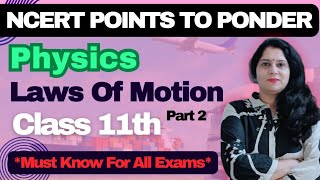 NCERT Points To Ponder  Ch4 Laws Of Motion Part 2 Class 11th neet jee [upl. by Nagoh]