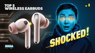 SHOCKED These Are The Top 5 Wireless Earbuds in 2024 [upl. by Eshelman]