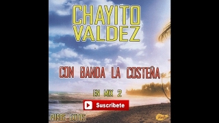 Chayito Valdez  Con La Banda Costena Mix 2 [upl. by Rysler572]