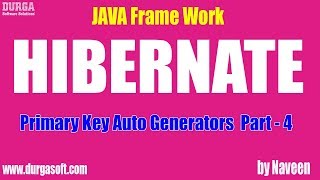 Hibernate tutorial  Primary Key Auto Generators Part  4 by Naveen [upl. by Noved38]