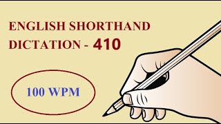 ENGLISH SHORTHAND DICTATION  410  100 WPM [upl. by Candide]