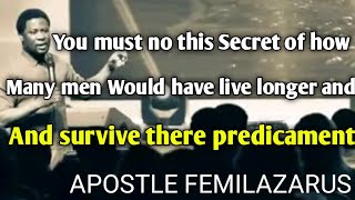 YOU MUST NO THIS SECRET OF HOW MANY MEN WOULD HAVE LIVE LONGER AND SURVIVE  APOSTLE FEMILAZARUS [upl. by Nosyt]