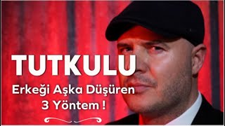 SANA TUTKU İLE YAKLAŞAN ERKEĞİ KENDİNE BU YÖNTEMLERLE BAĞLAYABİLİRSİN [upl. by Naie137]