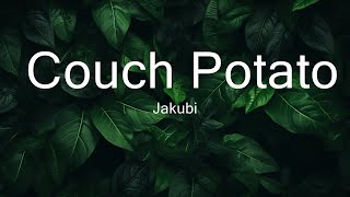 Jakubi  Couch Potato  30mins  Feeling your music [upl. by Aihsyn37]