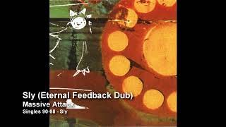 Massive Attack  Sly Eternal Feedback Dub Singles 9098 [upl. by Hairacaz]